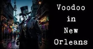 New Orleans, Louisiana – Voodoo, Ghosts, and Haunting Jazz